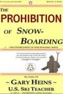 The Prohibition of Snow Boarding