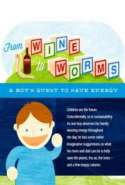From Wine to Worms