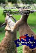 Discover Australia ~ What You Need to See and Do, Once You Get There
