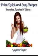 Paleo Quick & Easy Recipes: Brunches, Lunches & Dinners