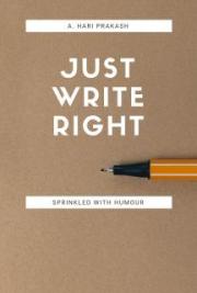 Just Write Right Volume I (Sprinkled with Humour)