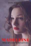 Madeleine: One of Love's Jansenists