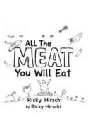 All The Meat You Will Eat