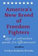 America’s New Breed of Freedom Fighters: Law of Attraction Guide for Democrats, 3rd edition