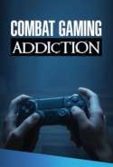 Combat Gaming Addiction