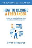 The Successful Freelancer: How To Become A Freelancer
